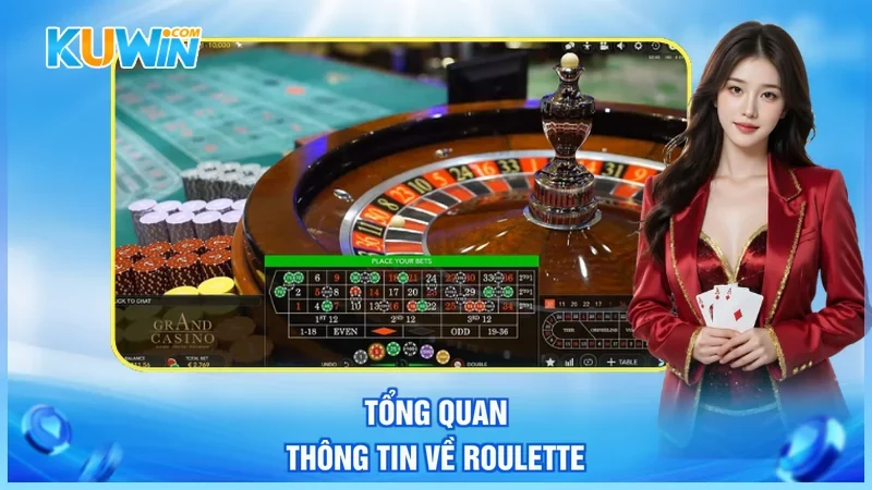 Kuwin Roulette Tổng quan thông tin về Roulette