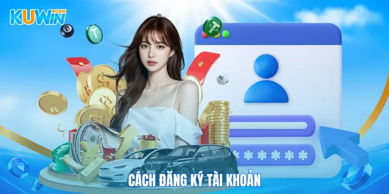 Kuwin KUWIN Cách đăng ký tài khoản