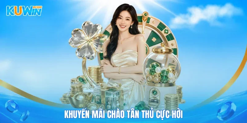 Kuwin KUWIN Khuyến mãi chào tân thủ cực hời